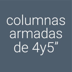 Columnas Armadas 4 y 5 pulgadas