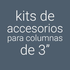 Kits de Accesorios para Columnas de 3 pulgadas